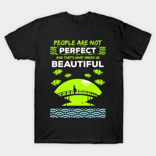 People are not perfect and thats what makes us beautiful recolor 7 T-Shirt